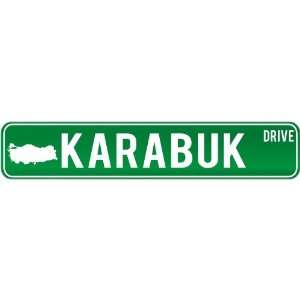 New  Karabuk Drive   Sign / Signs  Turkey Street Sign City  