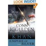  Empire of Silver A Novel (Conqueror) by Conn Iggulden (Nov 22, 2011