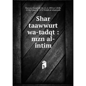 Shar taawwurt wa tadqt  mzn al intim Amad idq ibn Al, d 