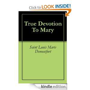 True Devotion To Mary Saint Louis Marie Demontfort  