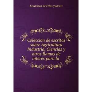   Ramos de interes para la . Francisco de FrÃ­as y Jacott Books