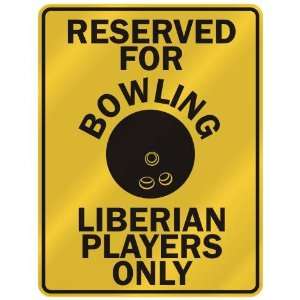 RESERVED FOR  B OWLING LIBERIAN PLAYERS ONLY  PARKING SIGN COUNTRY 