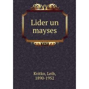  Lider un mayses Leib, 1890 1952 Kvitko Books