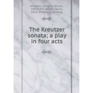  The Kreutzer sonata (1907) (9781275255357) Langdon Elwyn 