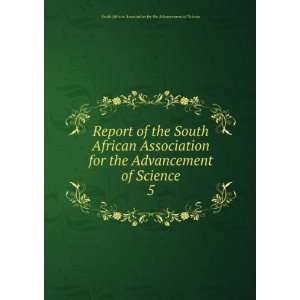  Report of the South African Association for the Advancement 