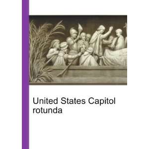  United States Capitol rotunda Ronald Cohn Jesse Russell 
