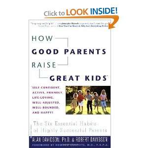  How Good Parents Raise Great Kids The Six Essential 