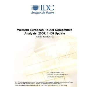 Western European LAN Switch Competitive Analysis, 2006: 1H06 Update Peter Hulleman