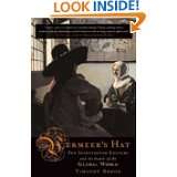 Vermeers Hat The Seventeenth Century and the Dawn of the Global 