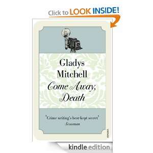 Come Away, Death (Mrs Bradley) Gladys Mitchell  Kindle 