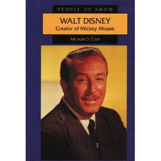 Walt Disney Creator of Mickey Mouse (People to Know) by Michael D 