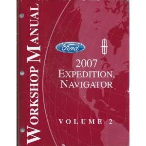   Ford 2007 Expedition, Navigator Workshop Manual (Volume 2): Ford