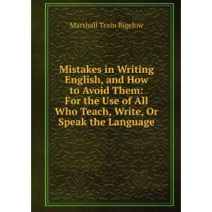  Mistakes in Writing English, and How to Avoid Them For 