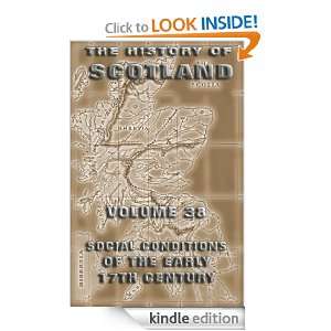 The History Of Scotland Volume 38 Social Conditions Of The Early 17th 