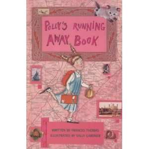  Pollys Running Away Book (9780747550891) Frances Thomas 