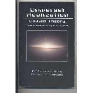   Realization A Unified Theory (9780964351707) P. H. Weber Books