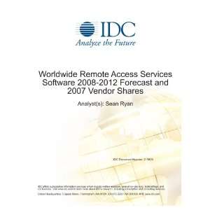  Worldwide Remote Access Services Software 2008 2012 