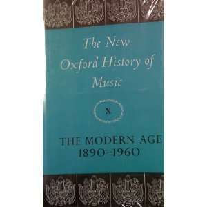  THE NEW OXFORD HISTORY OF MUSIC THE MODERN AGE 1890 1960 