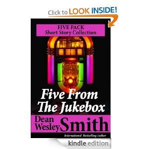 Five From the Jukebox A Collection Dean Wesley Smith  