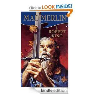 Mad Merlin J. Robert King  Kindle Store