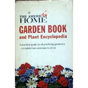   American Home Garden Book and Plant Encyclopedia: The American Home