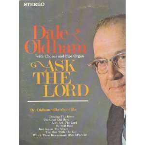  Ask The Lord DALE OLDHAM Music