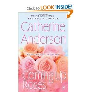 Coming Up Roses [Mass Market Paperback]: Catherine Anderson:  