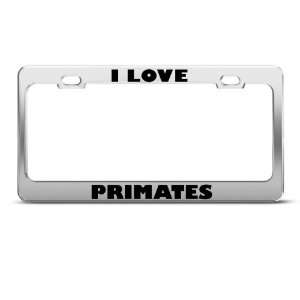 Love Primates Primate Animal license plate frame Stainless Metal Tag 