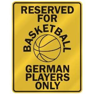   FOR  B ASKETBALL GERMAN PLAYERS ONLY  PARKING SIGN COUNTRY GERMANY
