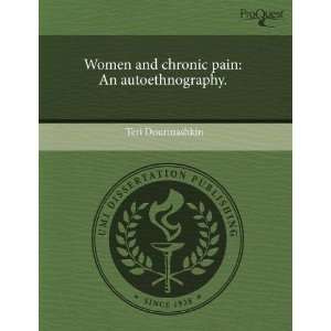  Women and chronic pain An autoethnography. (9781243545992 
