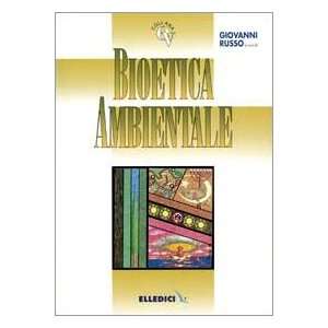  Bioetica ambientale (Collana Evangelium vitae) (Italian 
