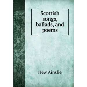  Scottish songs, ballads, and poems Hew Ainslie Books