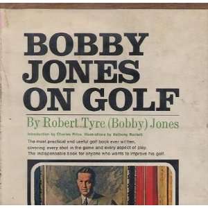  Bobby Jones on Golf  The Most Practical and Useful Golf Book Ever 
