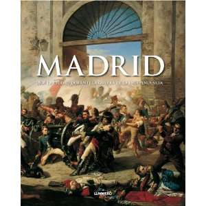 Madrid La Ciudad Durante La Guerra de La Independencia 1808 (Spanish 