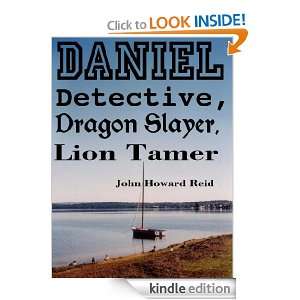 DANIEL Detective, Dragon Slayer, Lion Tamer John Howard Reid  
