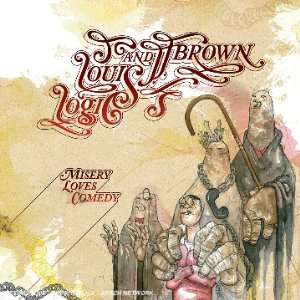  Misery Loves Comedy Louis Logic, J.J. Brown Music