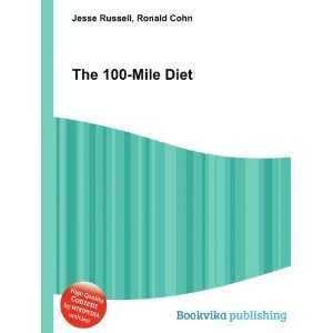  The 100 Mile Diet Ronald Cohn Jesse Russell Books