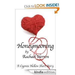 Honeymooning (Cypress Hollow Yarns) Rachael Herron  