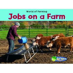  Jobs on a Farm (World of Farming) (9780431195636) Nancy 
