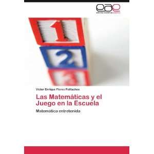 Las Matemáticas y el Juego en la Escuela: Matemática entretenida 