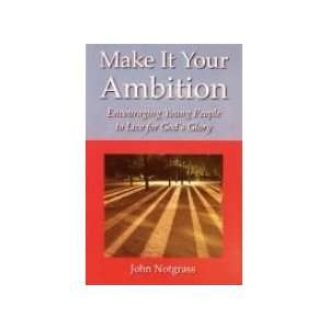  Make It Your Ambition Encouraging Young People to Live 