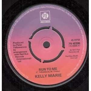    RUN TO ME 7 INCH (7 VINYL 45) UK PYE 1977 KELLY MARIE Music