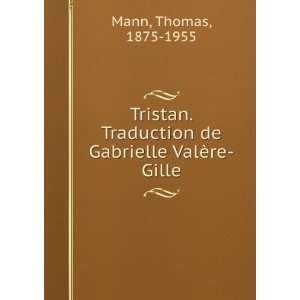   de Gabrielle ValÃ¨re Gille (French Edition): Thomas Mann: Books