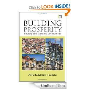 Building Prosperity: Housing and Economic Development: Anna Tibaijuka 