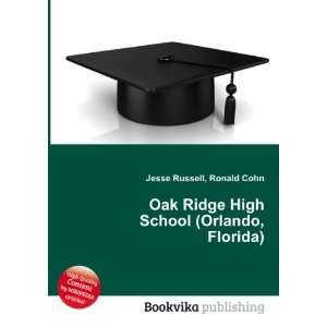  Oak Ridge High School (Orlando, Florida) Ronald Cohn 