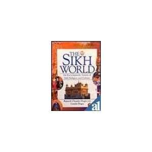  The Sikh World An Encyclopaedic Survey of Sikh Religion 