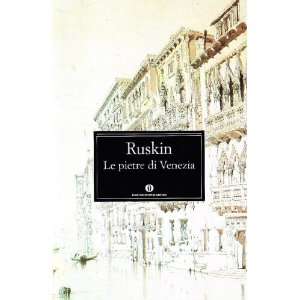  Le pietre di Venezia (9788804476771) John Ruskin Books
