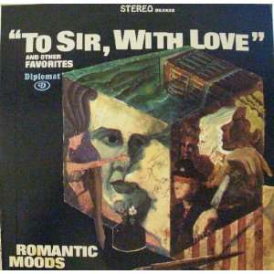  To Sir, With Love The Romantic Moods Music