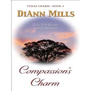  Texas Charm Compassions Charm (Heartsong Novella in 