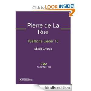 Weltliche Lieder 13 Sheet Music Pierre de La Rue  Kindle 